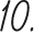 10